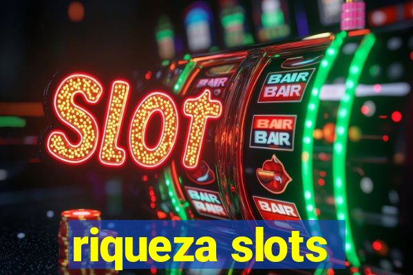 riqueza slots